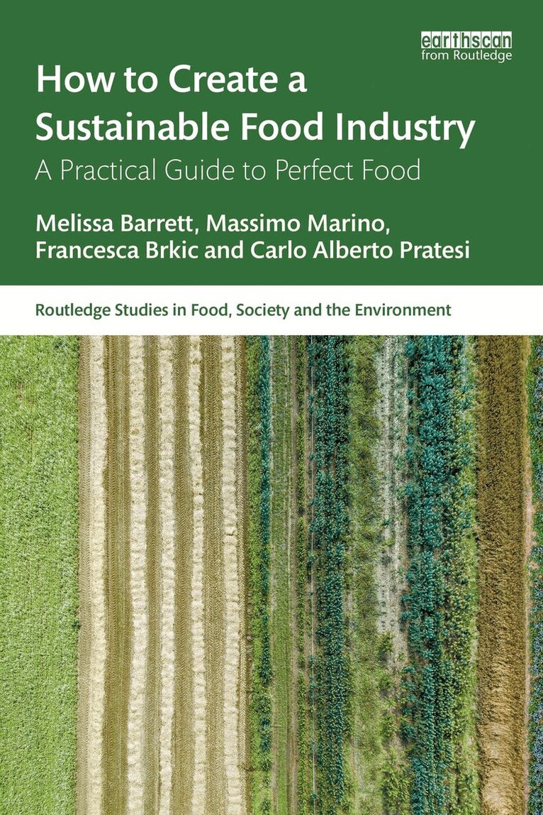 Melissa Barrett, Massimo Marino, Francesca Brkic, Carlo Alberto Pratesi - How to Create a Sustainable Food Industry, E-bok
