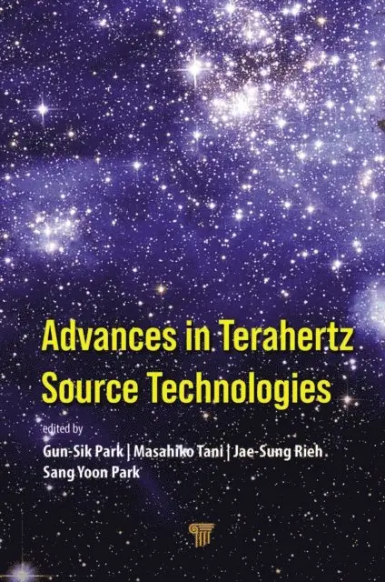Sang Yoon Park, Jae-Sung Rieh, Masahiko Tani, Gun-Sik Park - Advances in Terahertz Source Technologies, E-bok. Tillgänglighet: Lägg i varukorg
