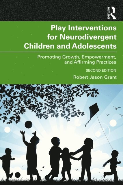 Robert Jason Grant - Play Interventions for Neurodivergent Children and Adolescents, E-bok