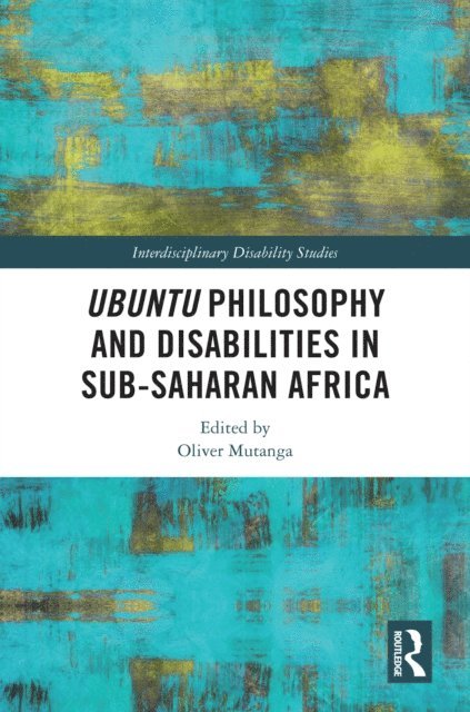 Oliver Mutanga - Ubuntu Philosophy and Disabilities in Sub-Saharan Africa, E-bok
