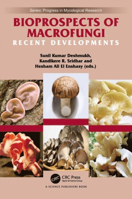 Hesham Ali El Enshasy, Kandikere Ramaiah Sridhar, Sunil Kumar Deshmukh - Bioprospects of Macrofungi, E-bok