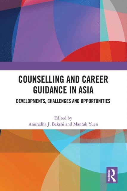 Mantak Yuen, Anuradha J. Bakshi - Counselling and Career Guidance in Asia, E-bok