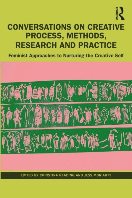 Jess Moriarty, Christina Reading - Conversations on Creative Process, Methods, Research and Practice, E-bok
