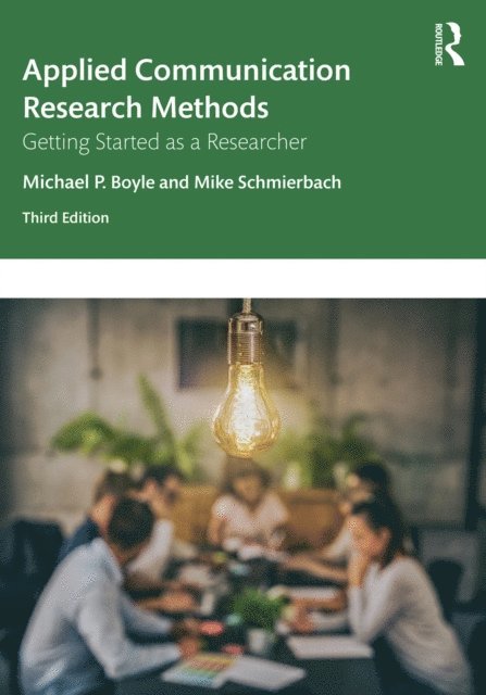 Mike Schmierbach, Michael Boyle - Applied Communication Research Methods, E-bok