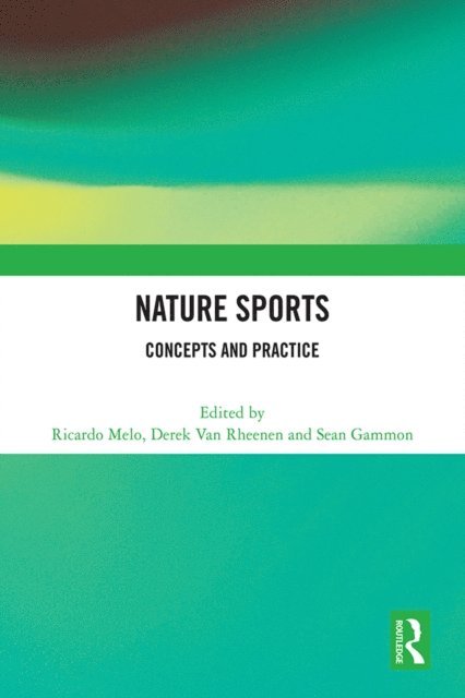 Sean Gammon, Derek Van Rheenen, Ricardo Melo - Nature Sports, E-bok