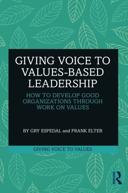 Frank Elter, Gry Espedal - Giving Voice to Values-based Leadership, E-bok