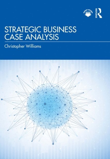 Christopher Williams - Strategic Business Case Analysis, E-bok