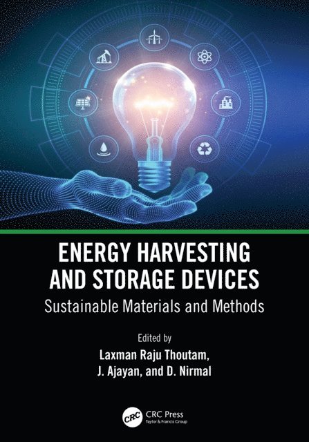 D. Nirmal, J. Ajayan, Laxman Raju Thoutam - Energy Harvesting and Storage Devices, E-bok
