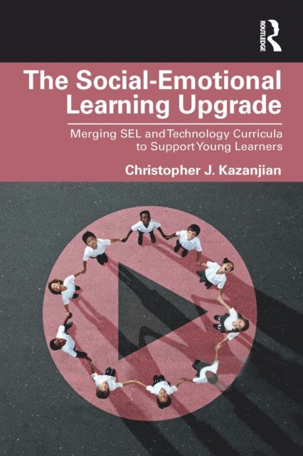 Christopher J. Kazanjian - Social-Emotional Learning Upgrade, E-bok