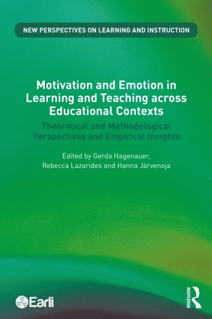 Hanna Jarvenoja, Rebecca Lazarides, Gerda Hagenauer - Motivation and Emotion in Learning and Teaching across Educational Contexts, E-bok