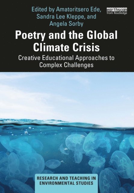 Angela Sorby, Sandra Lee Kleppe, Amatoritsero Ede - Poetry and the Global Climate Crisis, E-bok