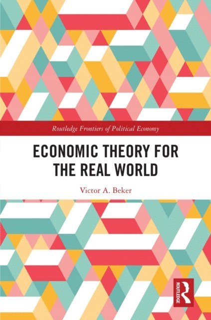 Victor A. Beker - Economic Theory for the Real World, E-bok