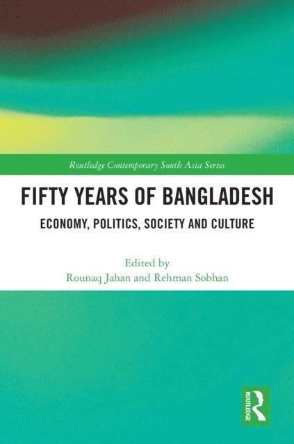 Rehman Sobhan, Rounaq Jahan - Fifty Years of Bangladesh, E-bok