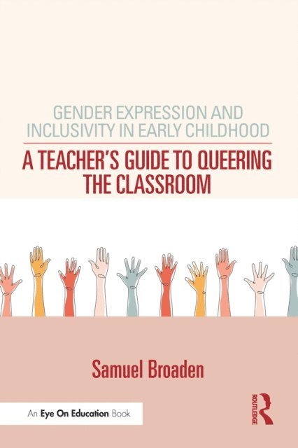 Samuel Broaden - Gender Expression and Inclusivity in Early Childhood, E-bok