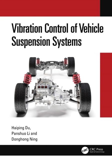 Donghong Ning, Panshuo Li, Haiping Du - Vibration Control of Vehicle Suspension Systems, E-bok