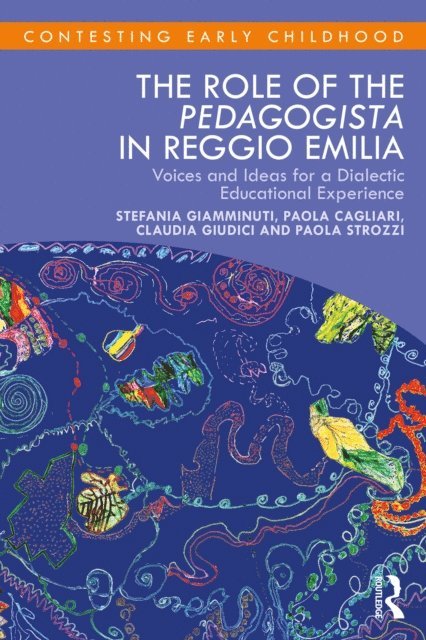 Paola Strozzi, Claudia Giudici, Paola Cagliari, Stefania Giamminuti - Role of the Pedagogista in Reggio Emilia, E-bok