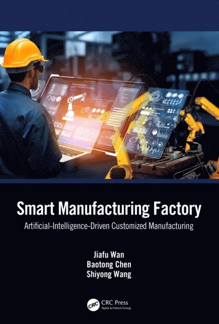 Shiyong Wang, Baotong Chen, Jiafu Wan - Smart Manufacturing Factory, E-bok