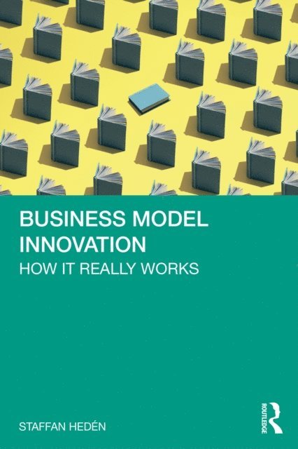 Staffan Heden - Business Model Innovation, E-bok