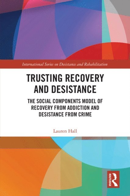Lauren Hall - Trusting Recovery and Desistance, E-bok