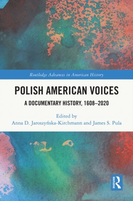 James S. Pula, Anna D. Jaroszynska-Kirchmann - Polish American Voices, E-bok