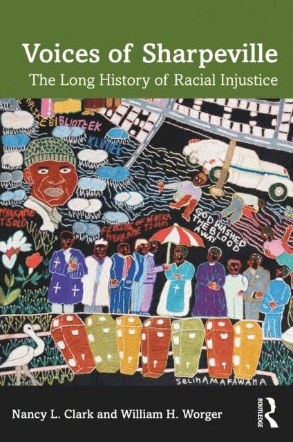 William H. Worger, Nancy L. Clark - Voices of Sharpeville, E-bok