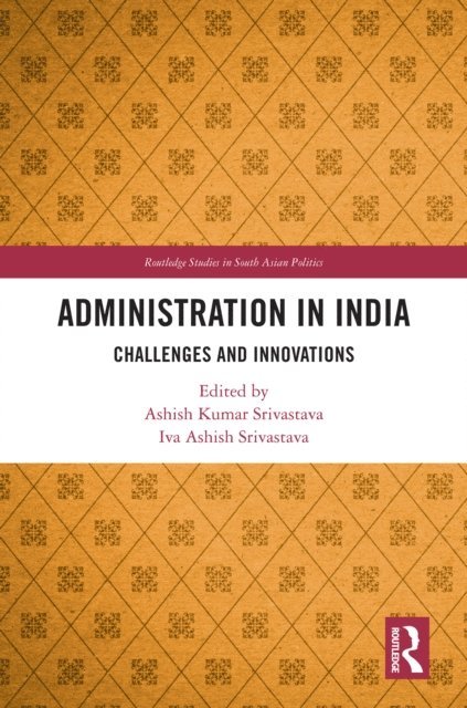 Iva Ashish Srivastava, Ashish Kumar Srivastava - Administration in India, E-bok