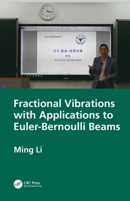Ming Li - Fractional Vibrations with Applications to Euler-Bernoulli Beams, E-bok
