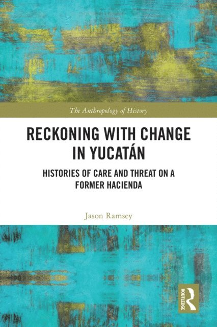 Jason Ramsey - Reckoning with Change in Yucatan, E-bok