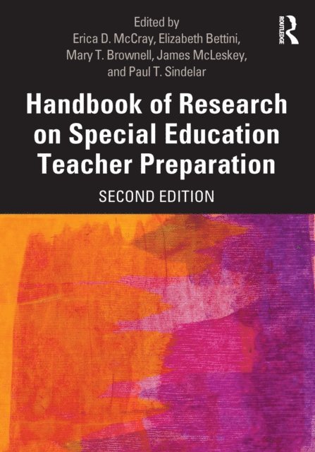 Paul T. Sindelar, James McLeskey, Mary T. Brownell, Elizabeth Bettini, Erica D. McCray - Handbook of Research on Special Education Teacher Preparation, E-bok