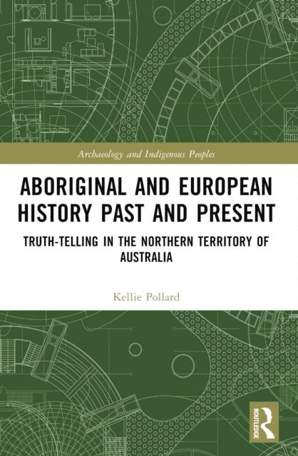 Kellie Pollard - Aboriginal and European History Past and Present, E-bok