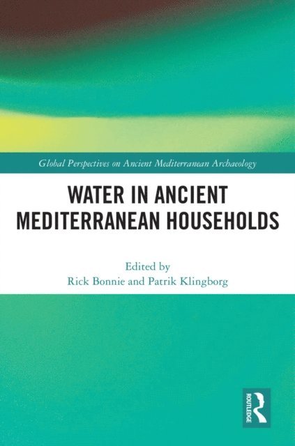 Patrik Klingborg, Rick Bonnie - Water in Ancient Mediterranean Households, E-bok