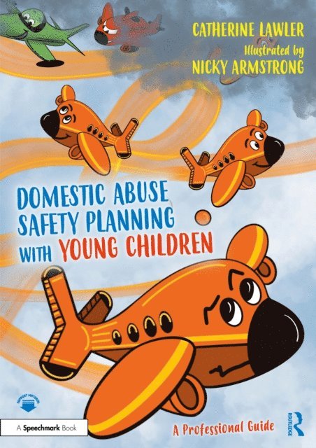 Catherine Lawler - Domestic Abuse Safety Planning with Young Children: A Professional Guide, E-bok