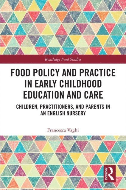 Francesca Vaghi - Food Policy and Practice in Early Childhood Education and Care, E-bok