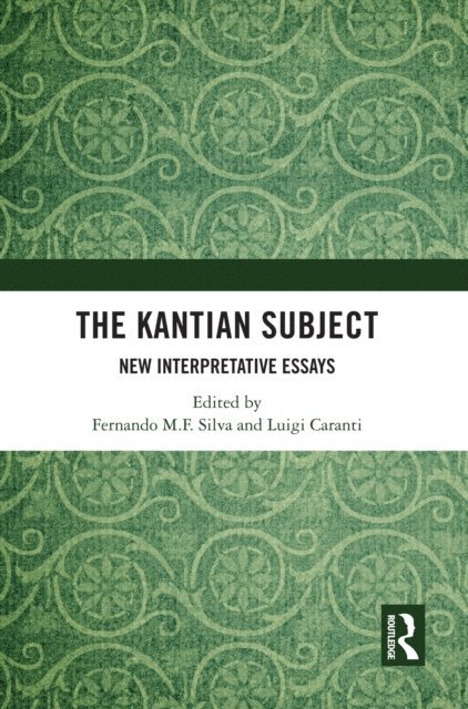 Luigi Caranti, Fernando M. F. Silva - Kantian Subject, E-bok