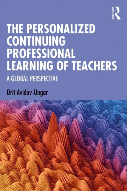 Orit Avidov-Ungar - Personalized Continuing Professional Learning of Teachers, E-bok
