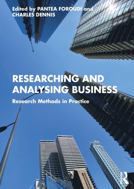Charles Dennis, Pantea Foroudi - Researching and Analysing Business, E-bok