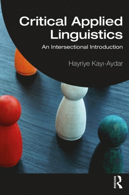 Hayriye Kayi-Aydar - Critical Applied Linguistics, E-bok