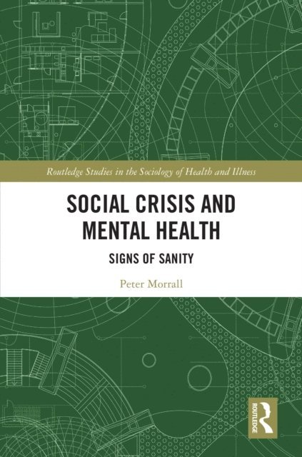 Peter Morrall - Social Crisis and Mental Health, E-bok