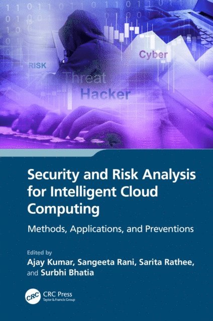 Surbhi Bhatia, Sarita Rathee, Sangeeta Rani, Ajay Kumar - Security and Risk Analysis for Intelligent Cloud Computing, E-bok