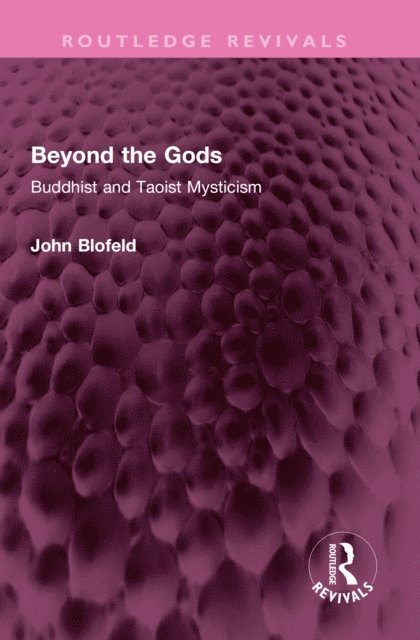 John Blofeld - Beyond the Gods, E-bok