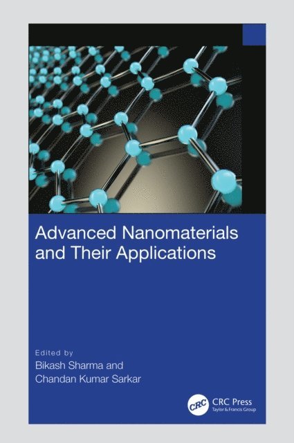 Chandan Kumar Sarkar, Bikash Sharma - Advanced Nanomaterials and Their Applications, E-bok