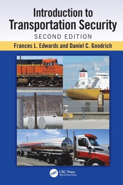 Daniel C. Goodrich, Frances L. Edwards - Introduction to Transportation Security, E-bok