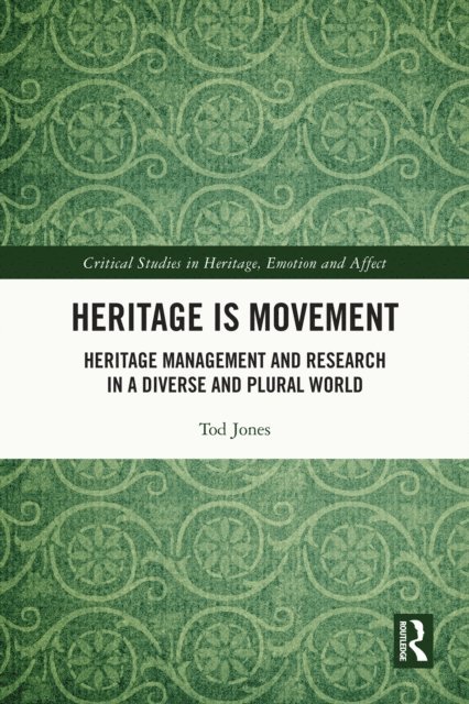 Tod Jones - Heritage is Movement, E-bok