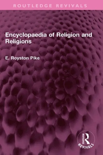 E. Royston Pike - Encyclopaedia of Religion and Religions, E-bok. Tillgänglighet: Lägg i varukorg