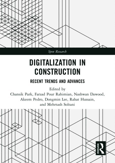 Mehrtash Soltani, Rahat Hussain, Lee Dongmin, Akeem Pedro, Nashwan Dawood, Farzad Pour Rahimian, Chansik Park - Digitalization in Construction, E-bok