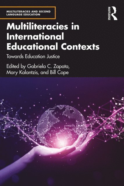 Bill Cope, Mary Kalantzis, Gabriela C. Zapata - Multiliteracies in International Educational Contexts, E-bok