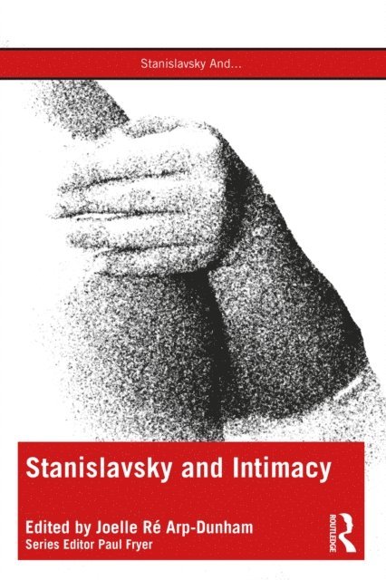 Joelle Re Arp-Dunham - Stanislavsky and Intimacy, E-bok