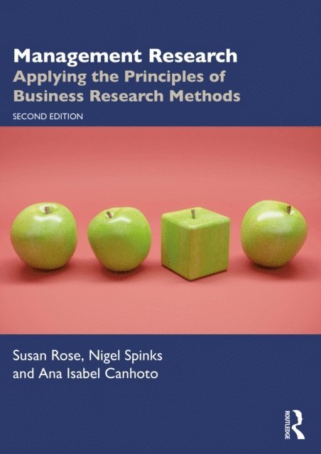 Ana Isabel Canhoto, Nigel Spinks, Susan Rose - Management Research, E-bok