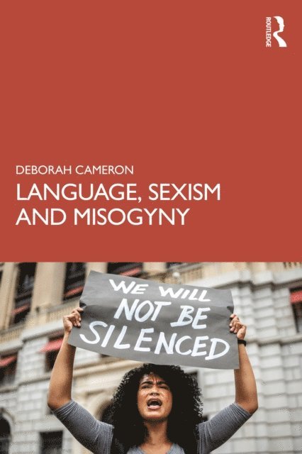 Deborah Cameron - Language, Sexism and Misogyny, E-bok