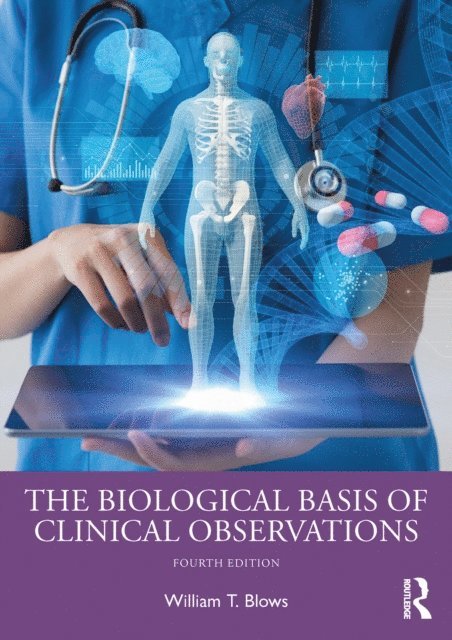 William T. Blows - Biological Basis of Clinical Observations, E-bok